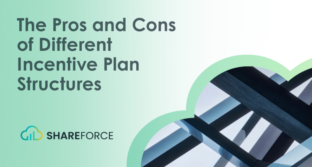 The Pros and Cons of Different Incentive Plan Structures. Shareforce logo.